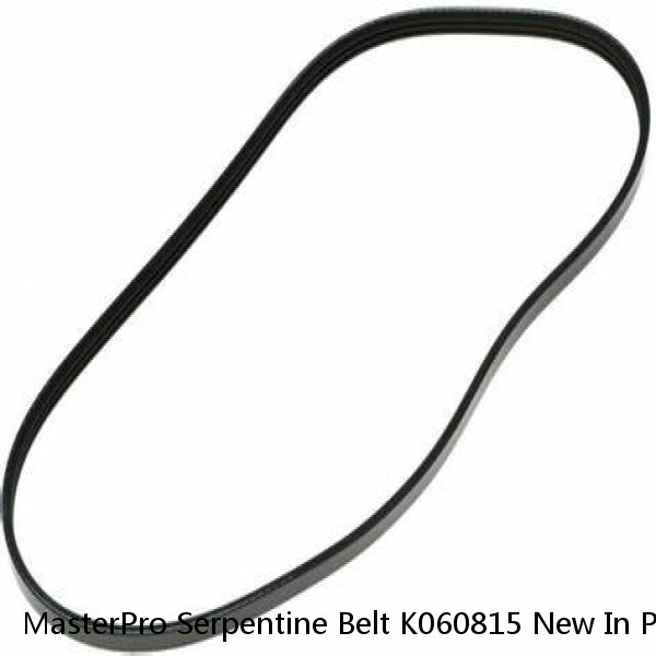 MasterPro Serpentine Belt K060815 New In Package